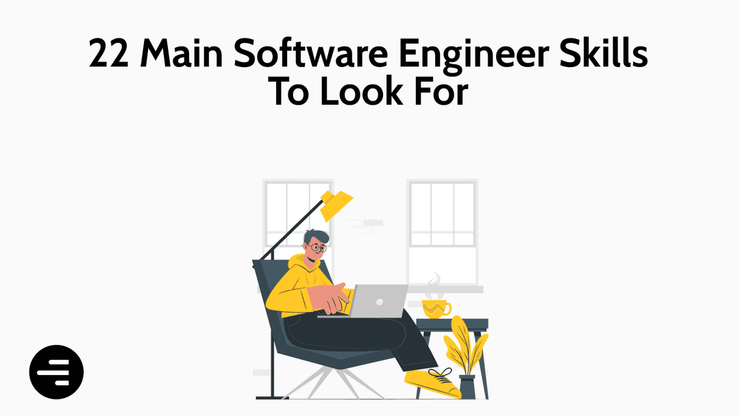 22 Main Software Engineer Skills To Look For